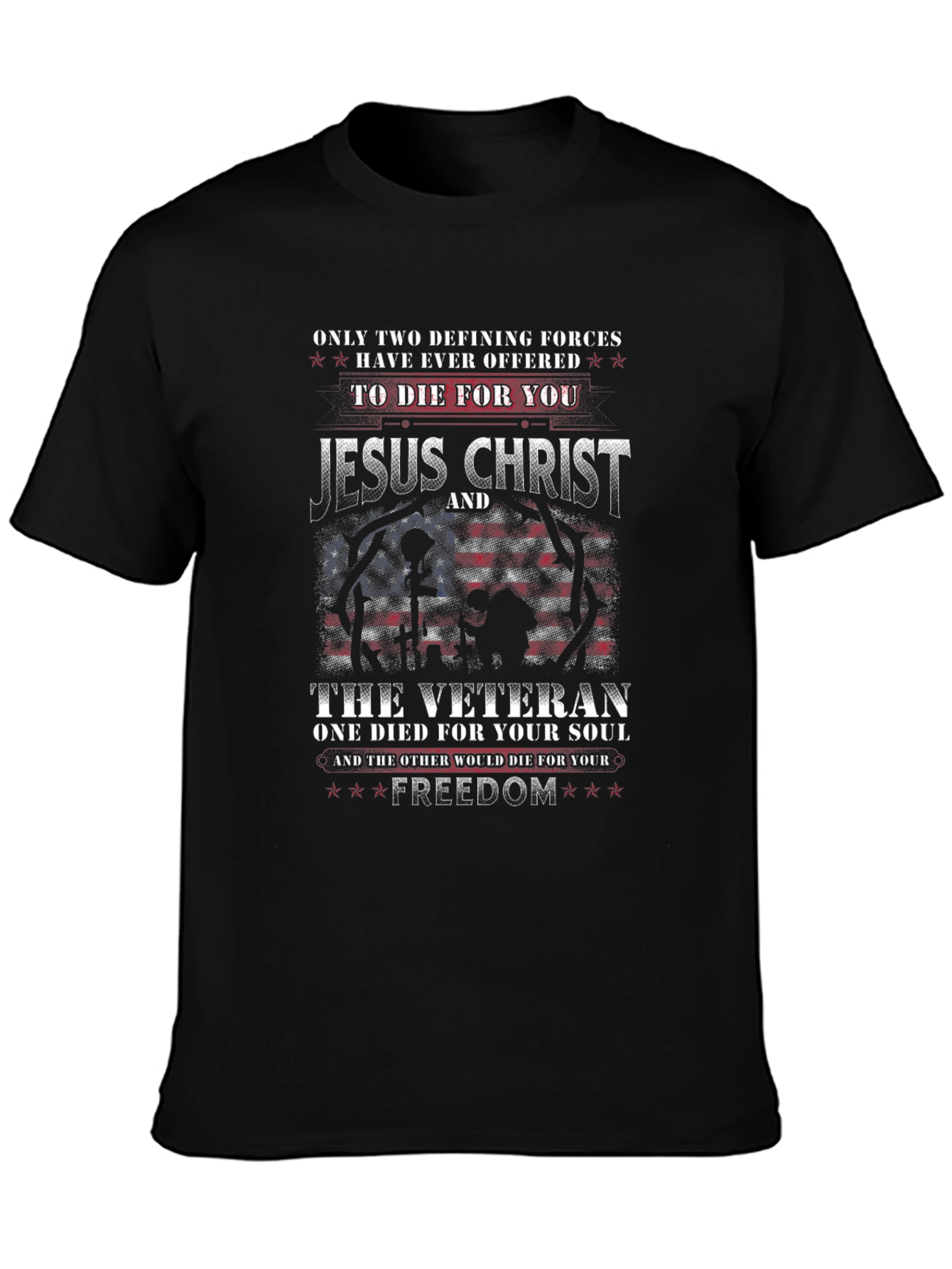 Jesus Christ & Veteran Freedom T-Shirt
