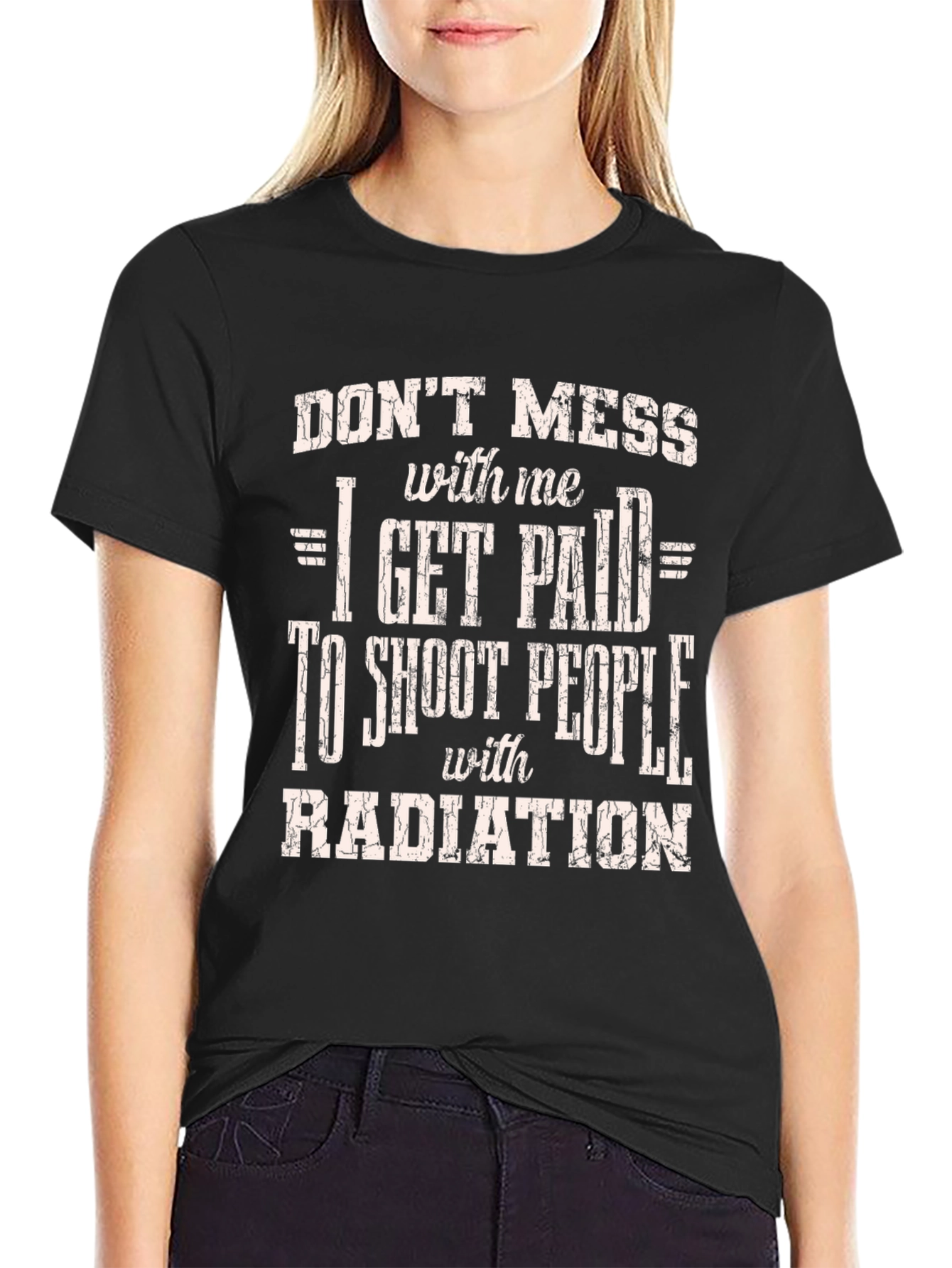 Dont Mess with Me Funny Radiation T-Shirt
