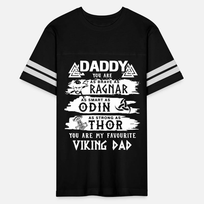 daddy you are as brave as ragnar as smart as din a