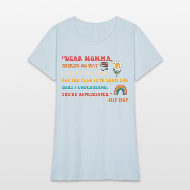 Dear Momma, There's No Way I Can Pay You Back