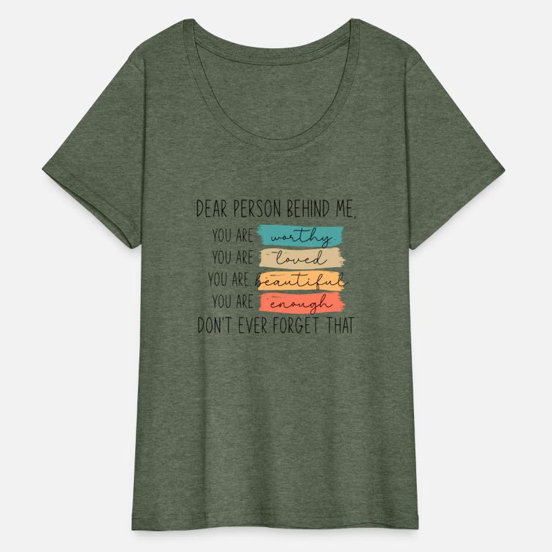 Dear Person Behind Me You Are Amazing Beautiful An