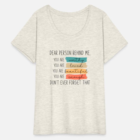 Dear Person Behind Me You Are Amazing Beautiful An