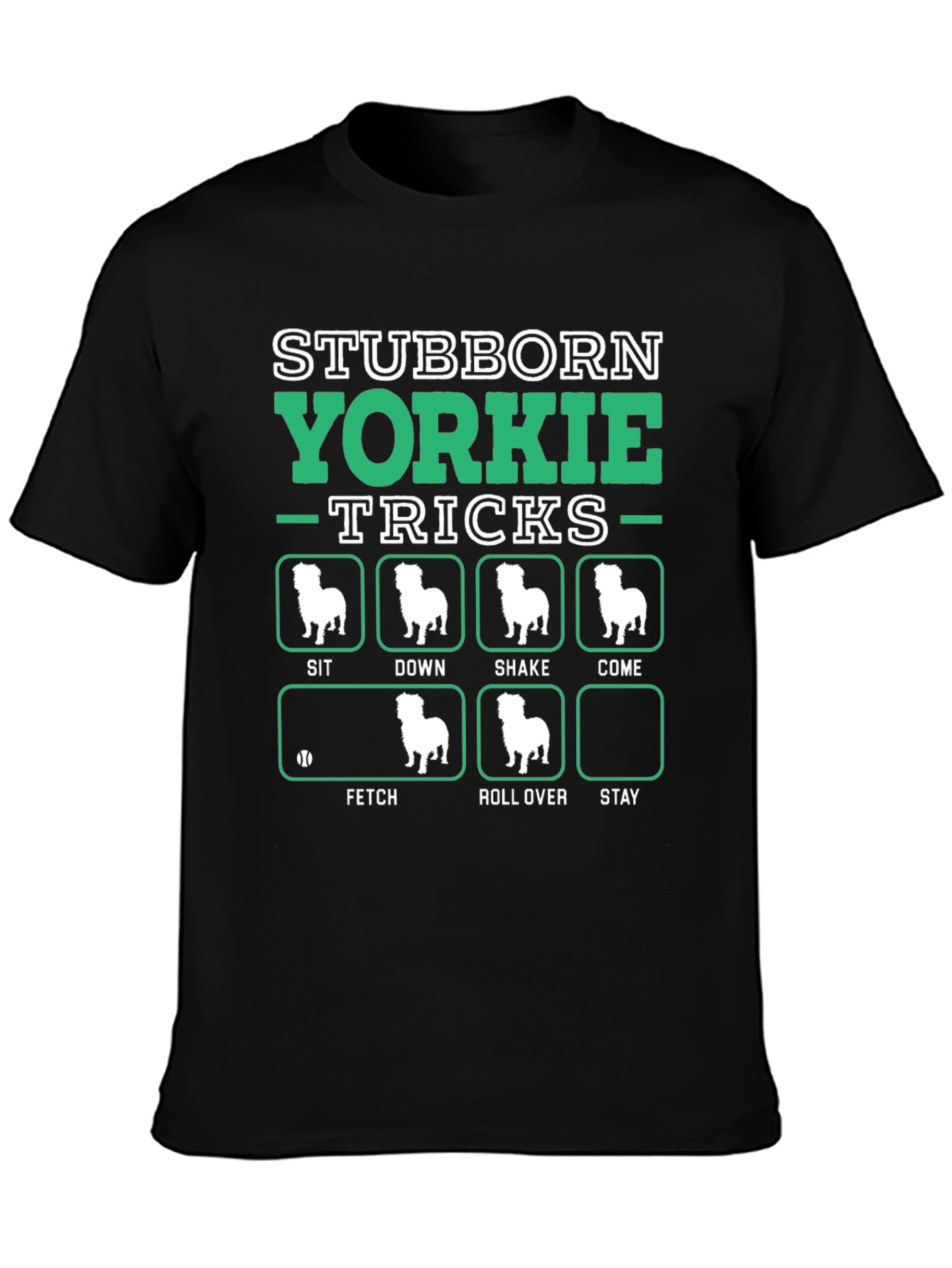 Stubborn Yorkie Tricks T-Shirt – Funny Dog Lover Graphic Tee Gift