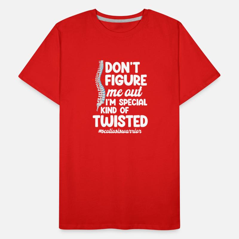 Don't Figure Me Out I'm A Special Kind Of Twisted