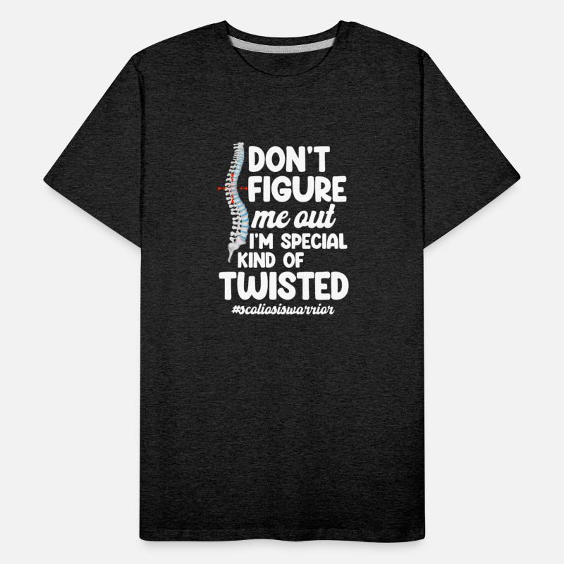 Don't Figure Me Out I'm A Special Kind Of Twisted