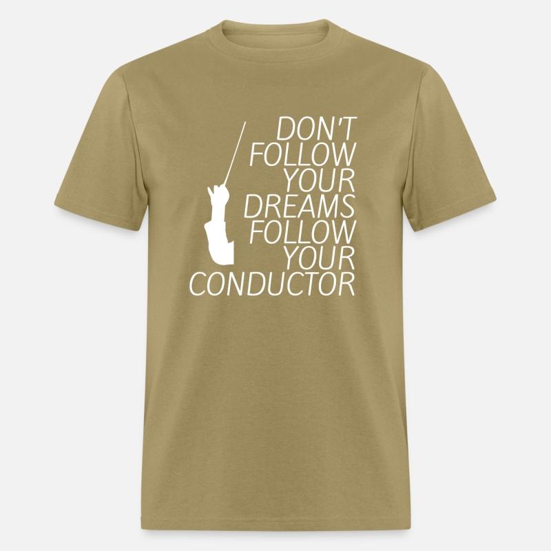 Don't Follow Your Dreams Follow Your Conductor 4