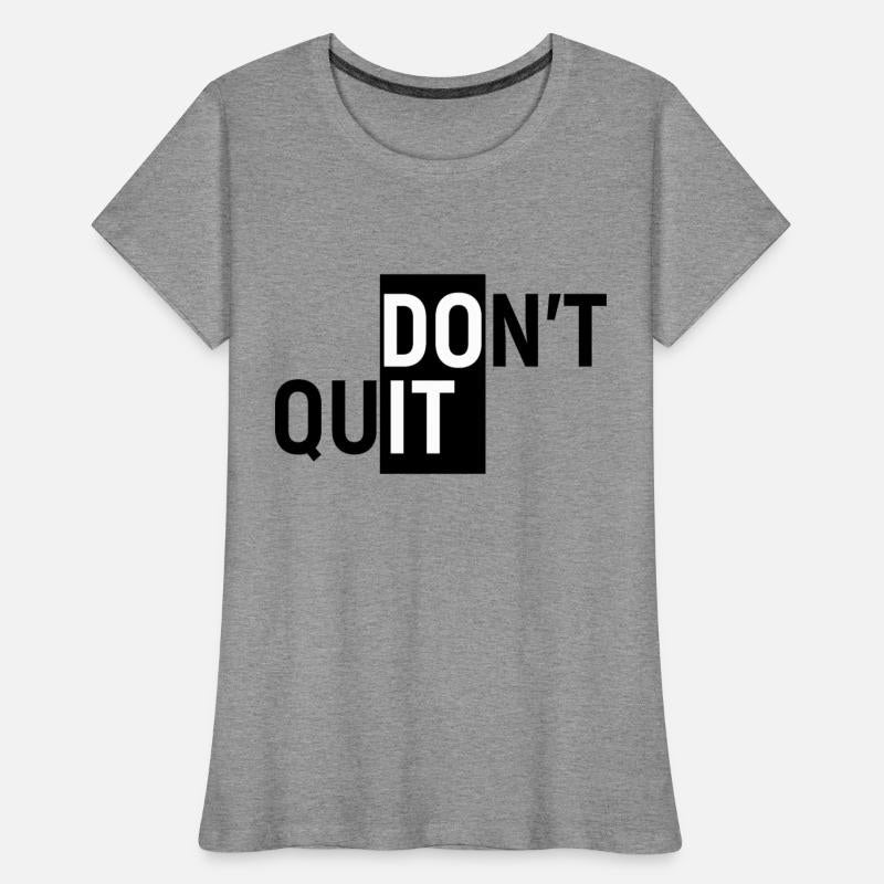 Don't Quit | Do It | Motivational Quote
