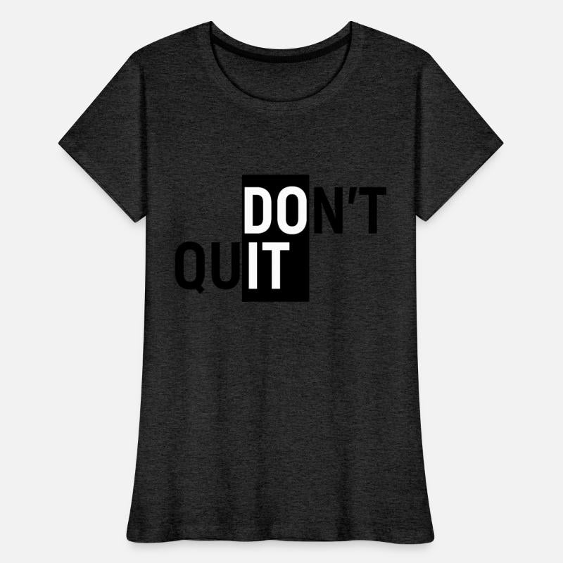 Don't Quit | Do It | Motivational Quote