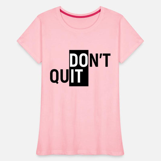 Don't Quit | Do It | Motivational Quote