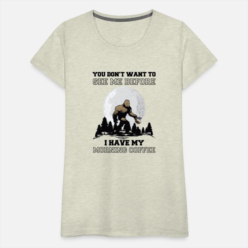 Don’t want to see me before my coffee, Bigfoot Fun