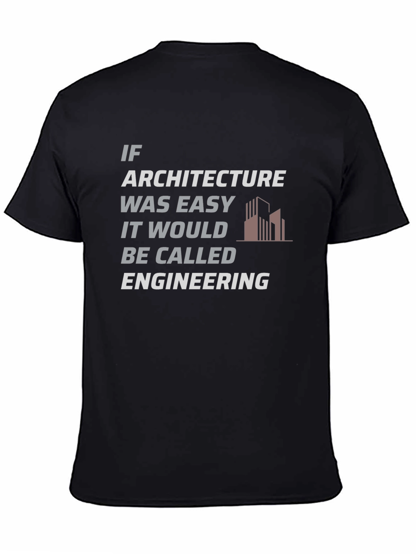 Architecture vs Engineering Humor T-Shirt
