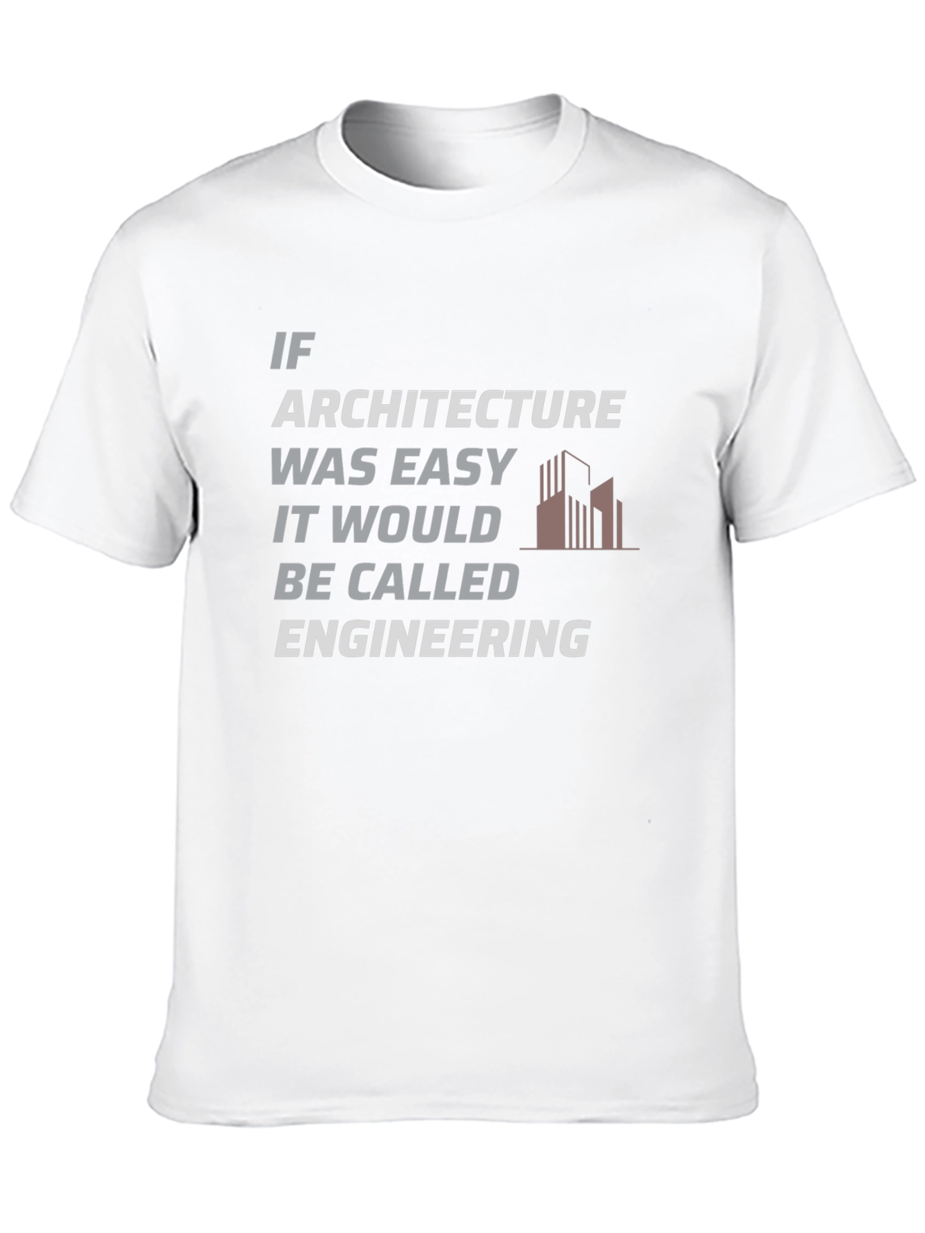 Architecture vs Engineering Humor T-Shirt