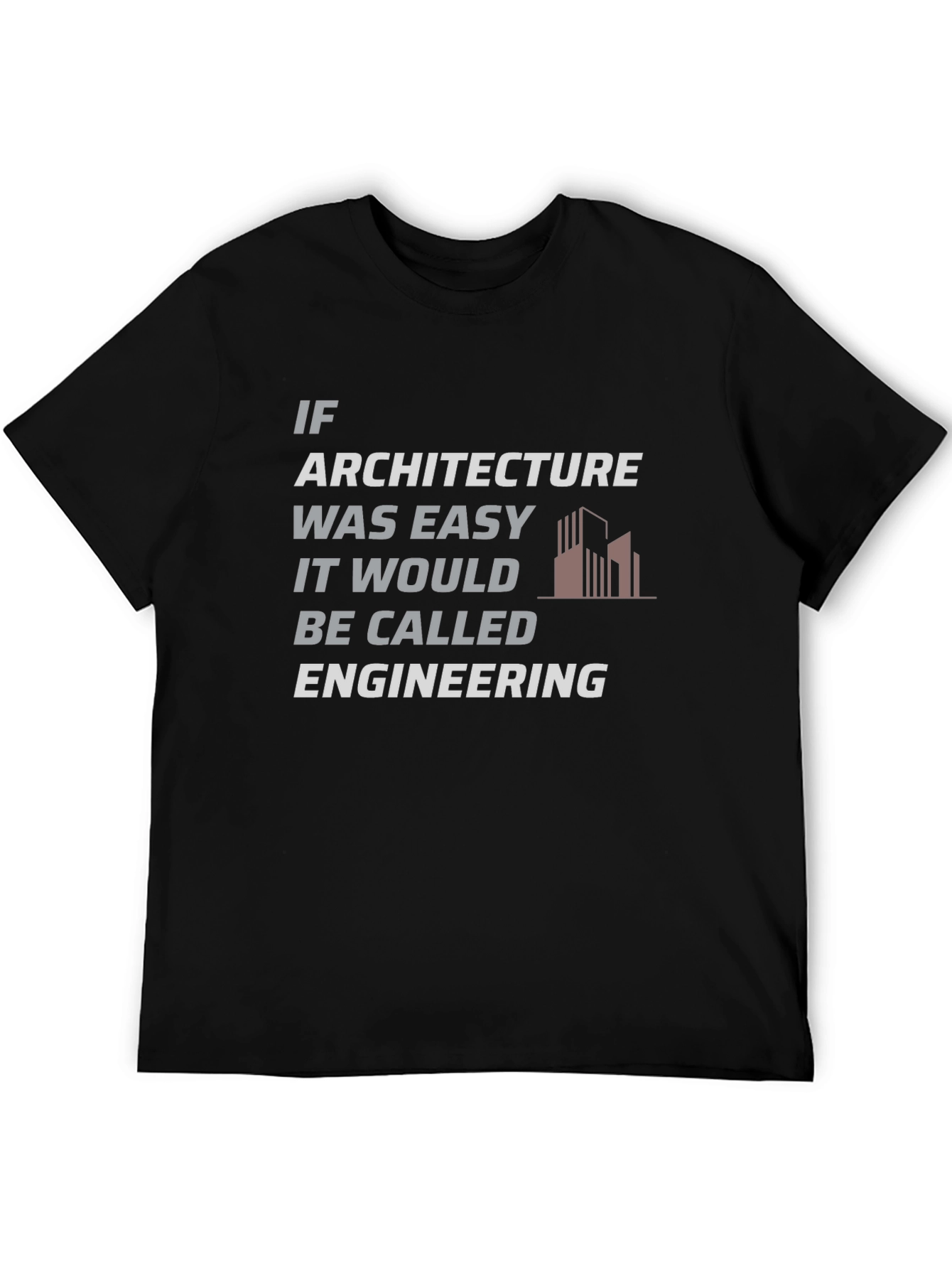 Architecture vs Engineering Humor T-Shirt