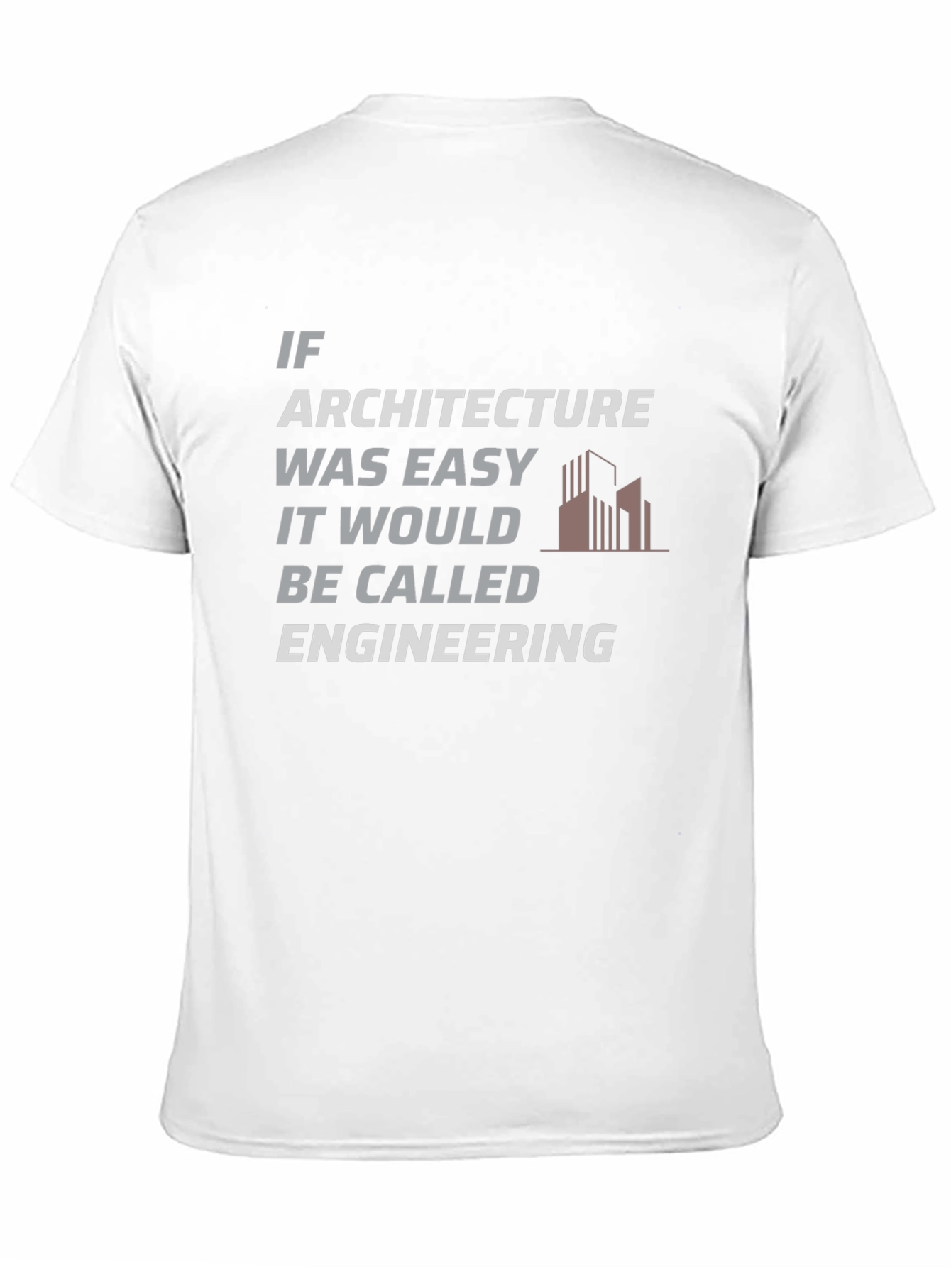 Architecture vs Engineering Humor T-Shirt