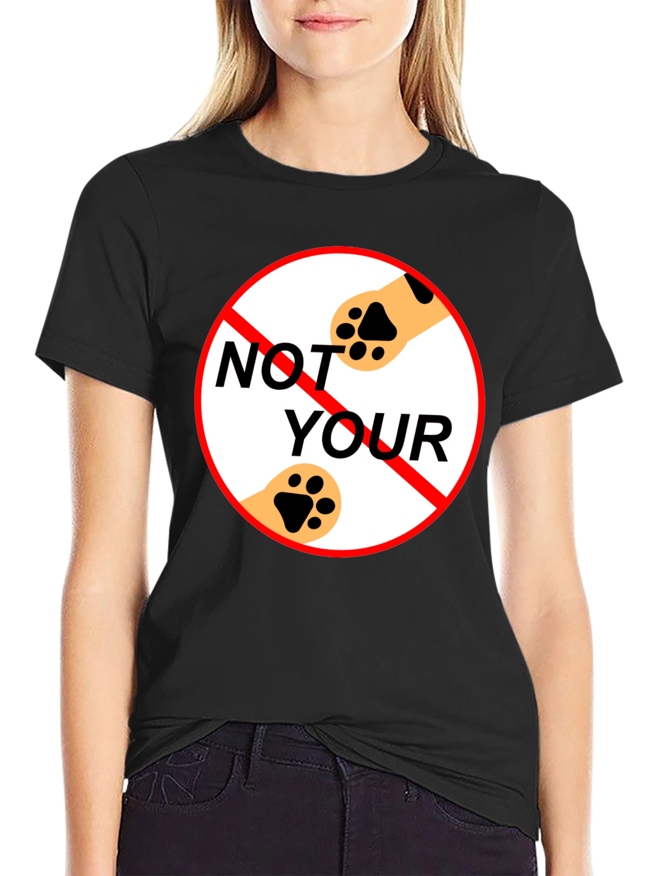 Not Your Paws T-Shirt - Novelty Pet Lover Tee