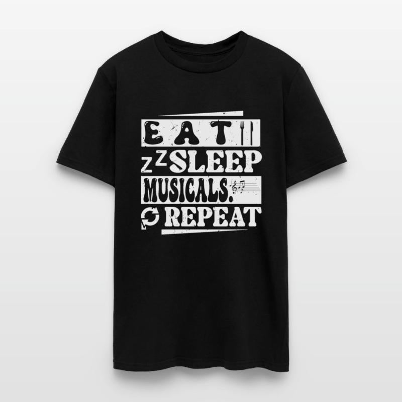 Eat Sleep Musicals Repeat Broadway Theatre Actor