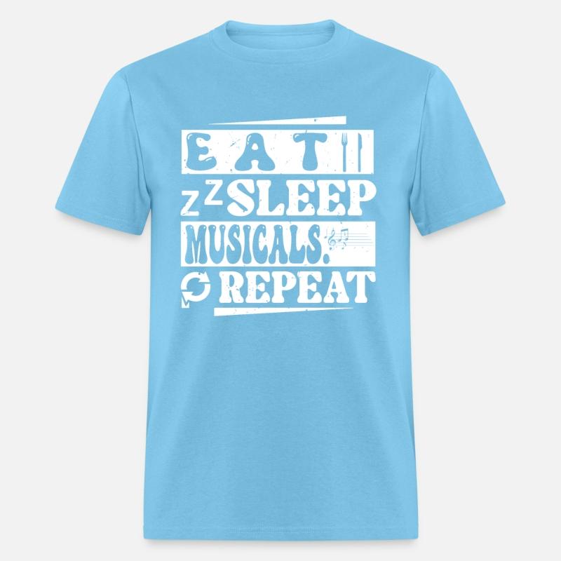 Eat Sleep Musicals Repeat Broadway Theatre Actor