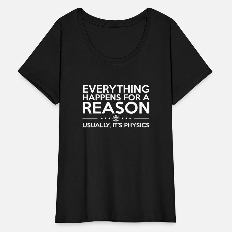 Everything Happens For A Reason Physics Science