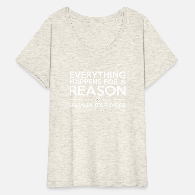 Everything Happens For A Reason Physics Science