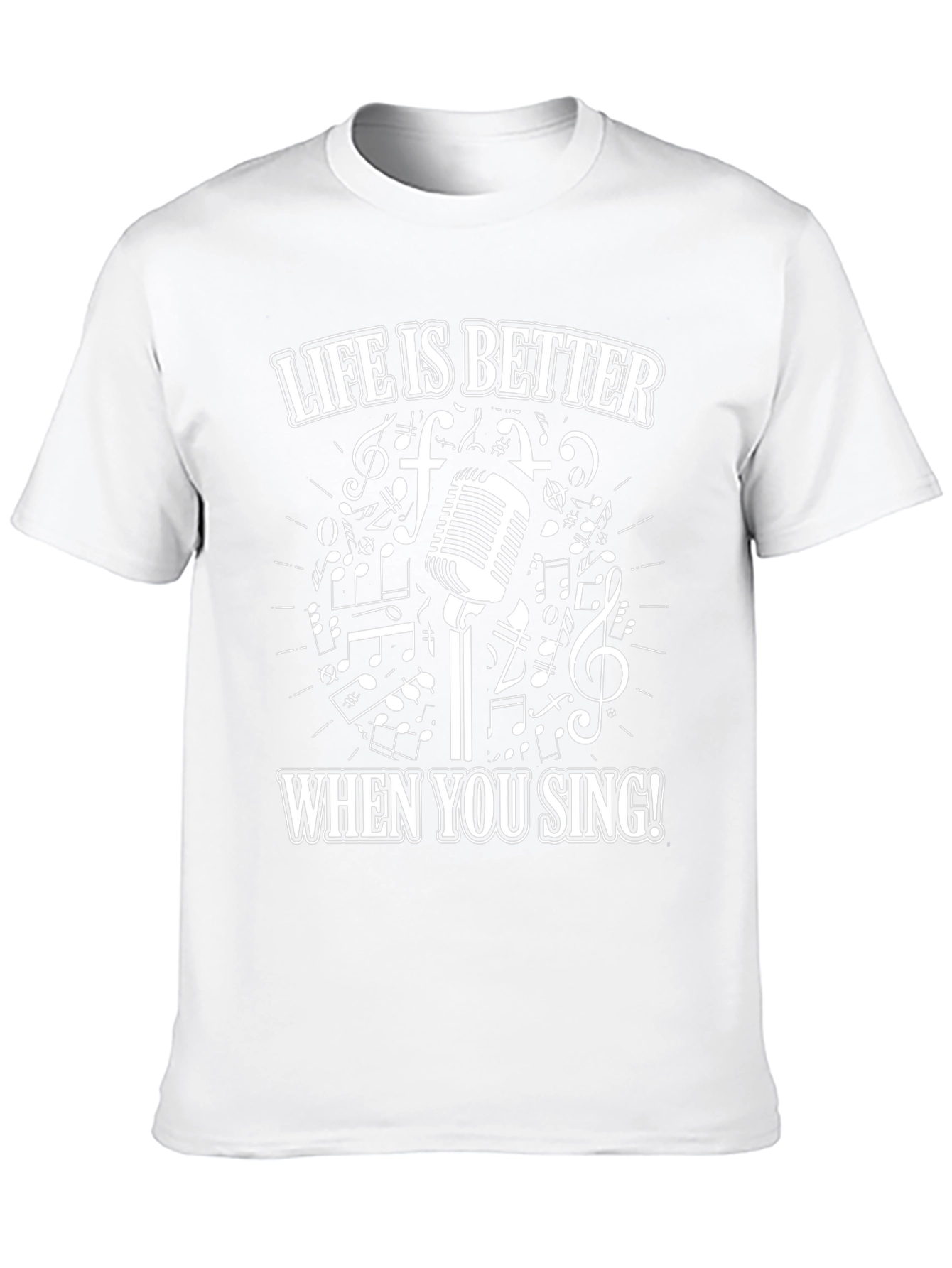 Life Is Better When You Sing T-Shirt