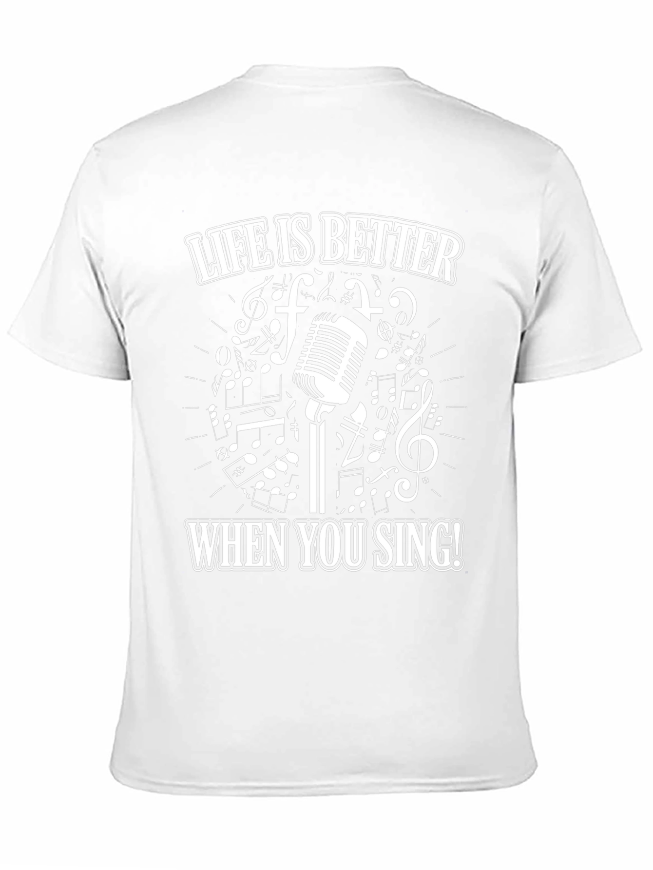 Life Is Better When You Sing T-Shirt