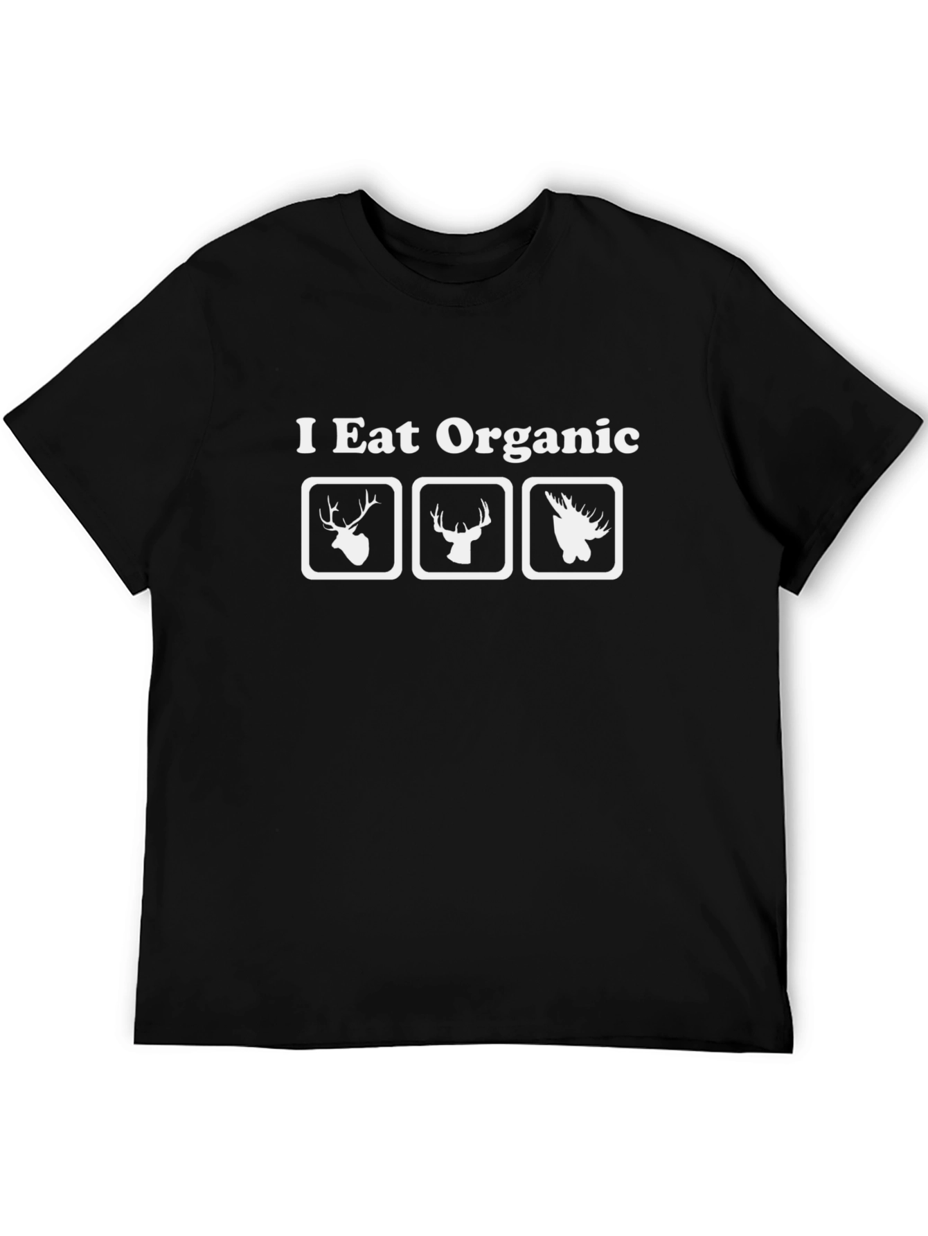 I Eat Organic Deer Moose Elk Graphic T-Shirt