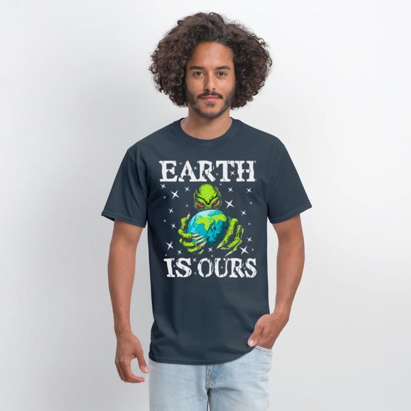 Funny Earth Is Ours - For Alien Earth Lovers