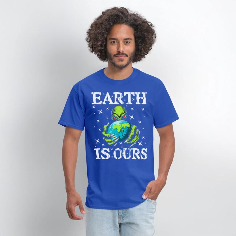 Funny Earth Is Ours - For Alien Earth Lovers