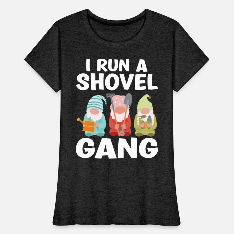 Funny Garden Gnome I run a shovel gang