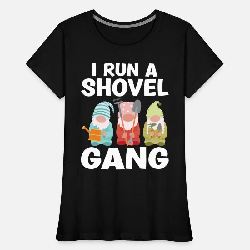 Funny Garden Gnome I run a shovel gang
