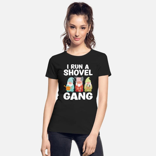 Funny Garden Gnome I run a shovel gang