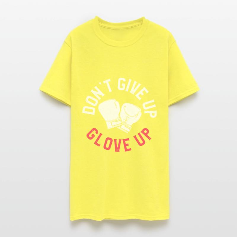 Funny Kickboxing Boxing Don’t Give Up Glove Up