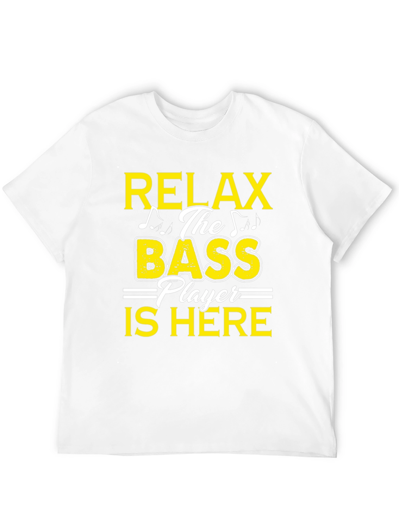 Relax Bass Player Here Graphic T-Shirt