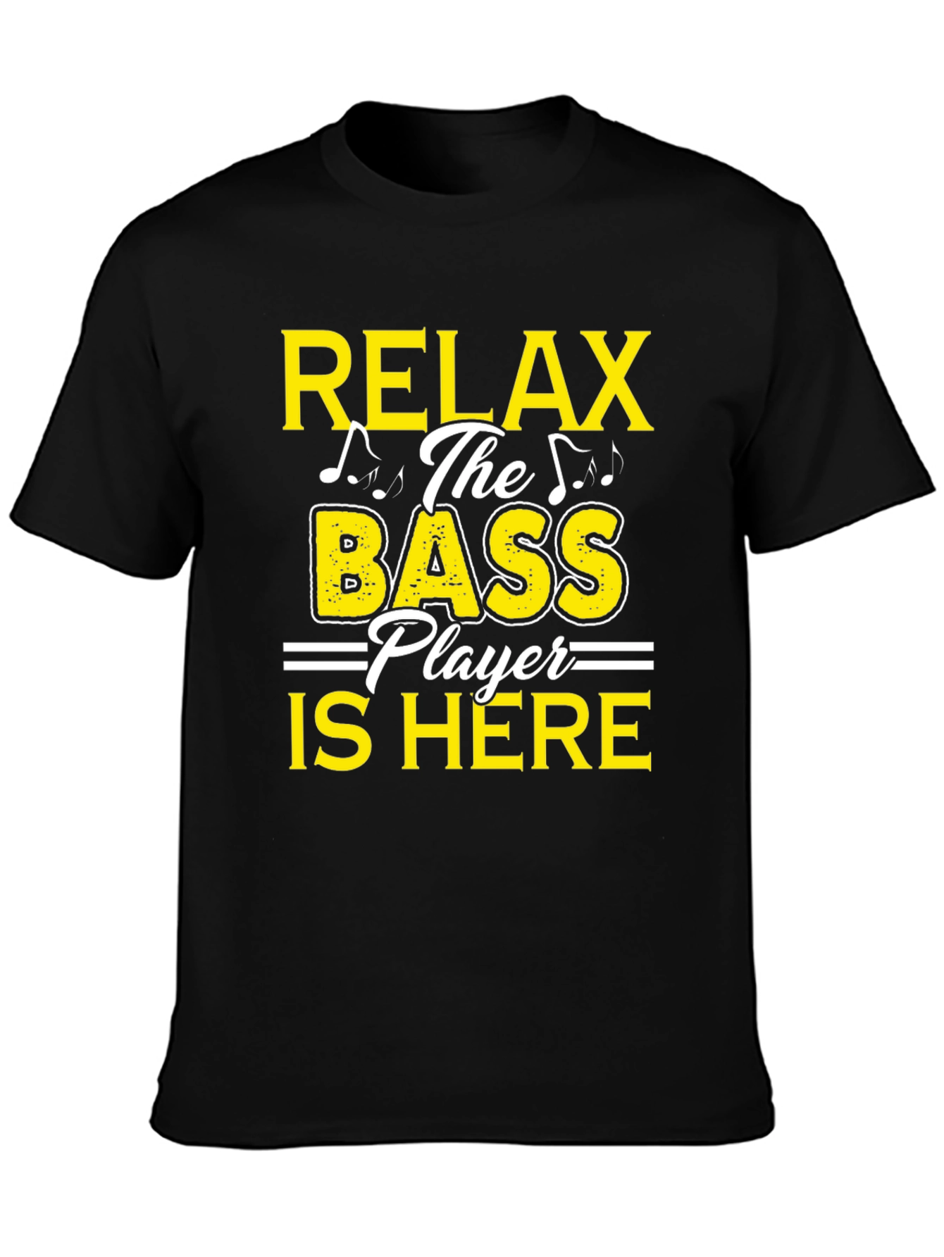 Relax Bass Player Here Graphic T-Shirt