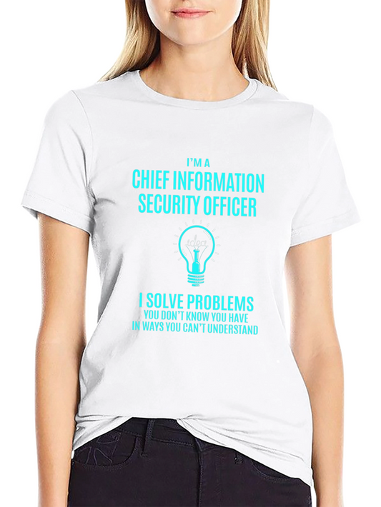 Chief Information Security Officer T-Shirt - Solve Problems