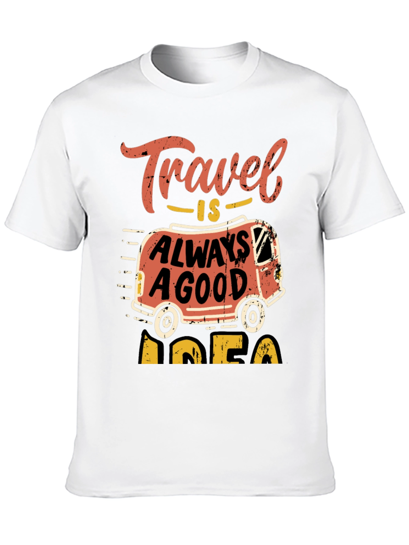 Travel Is Always A Good Idea T-Shirt
