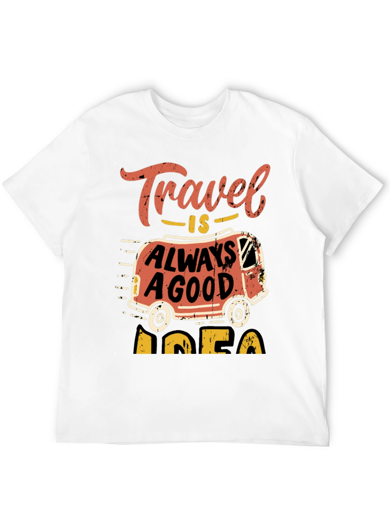 Travel Is Always A Good Idea T-Shirt