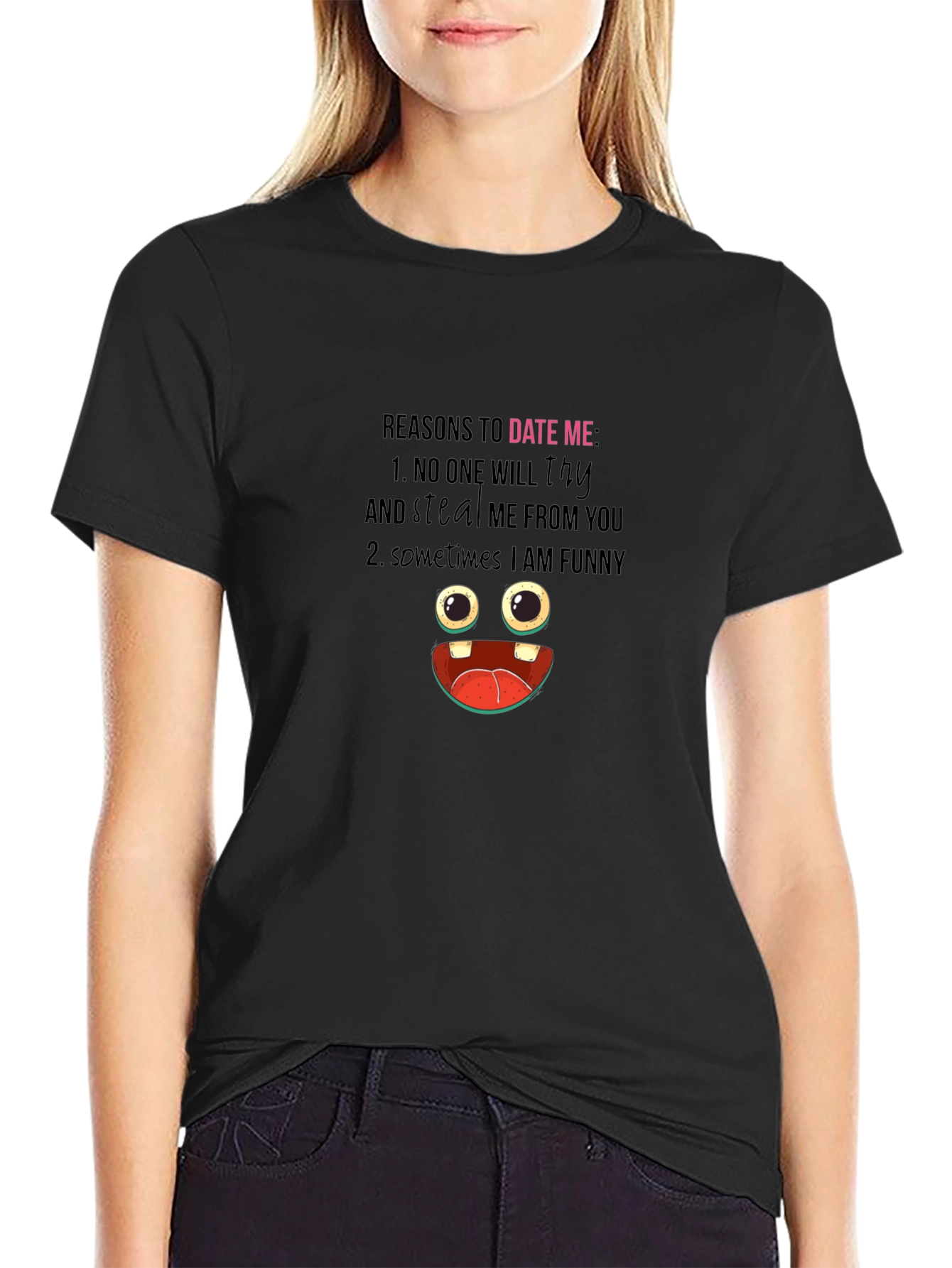 Funny Reasons to Date Me Graphic T-Shirt
