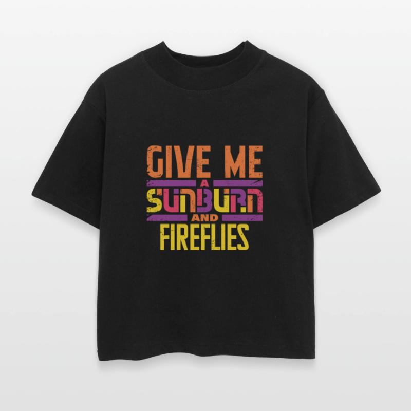 Give Me A Sunburn And Fireflies Vibe Outdoor