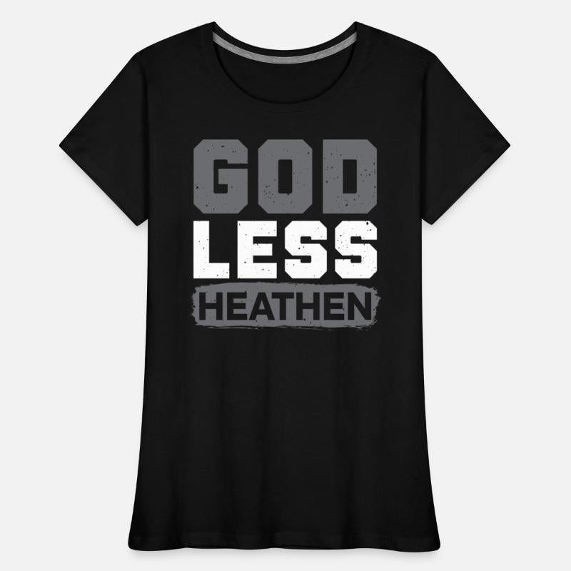 Godless Heathen Anti-Religion Agnostic Atheist