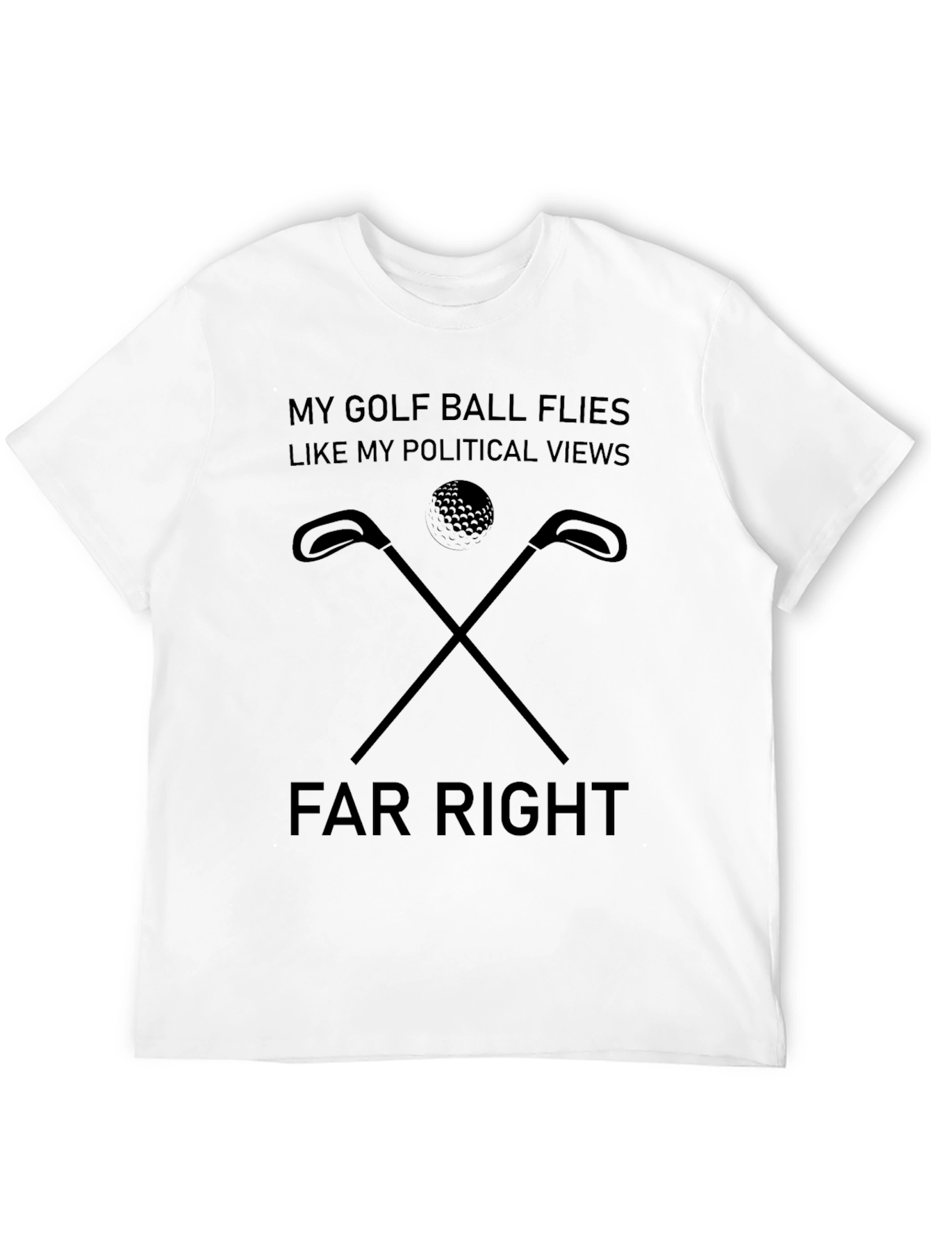 Funny Golf Political Tee - Far Right Humor