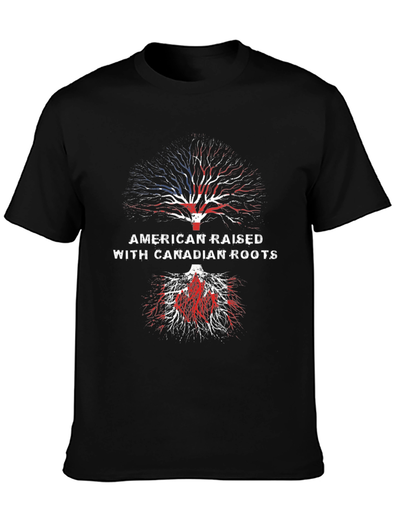 American Raised with Canadian Roots T-Shirt