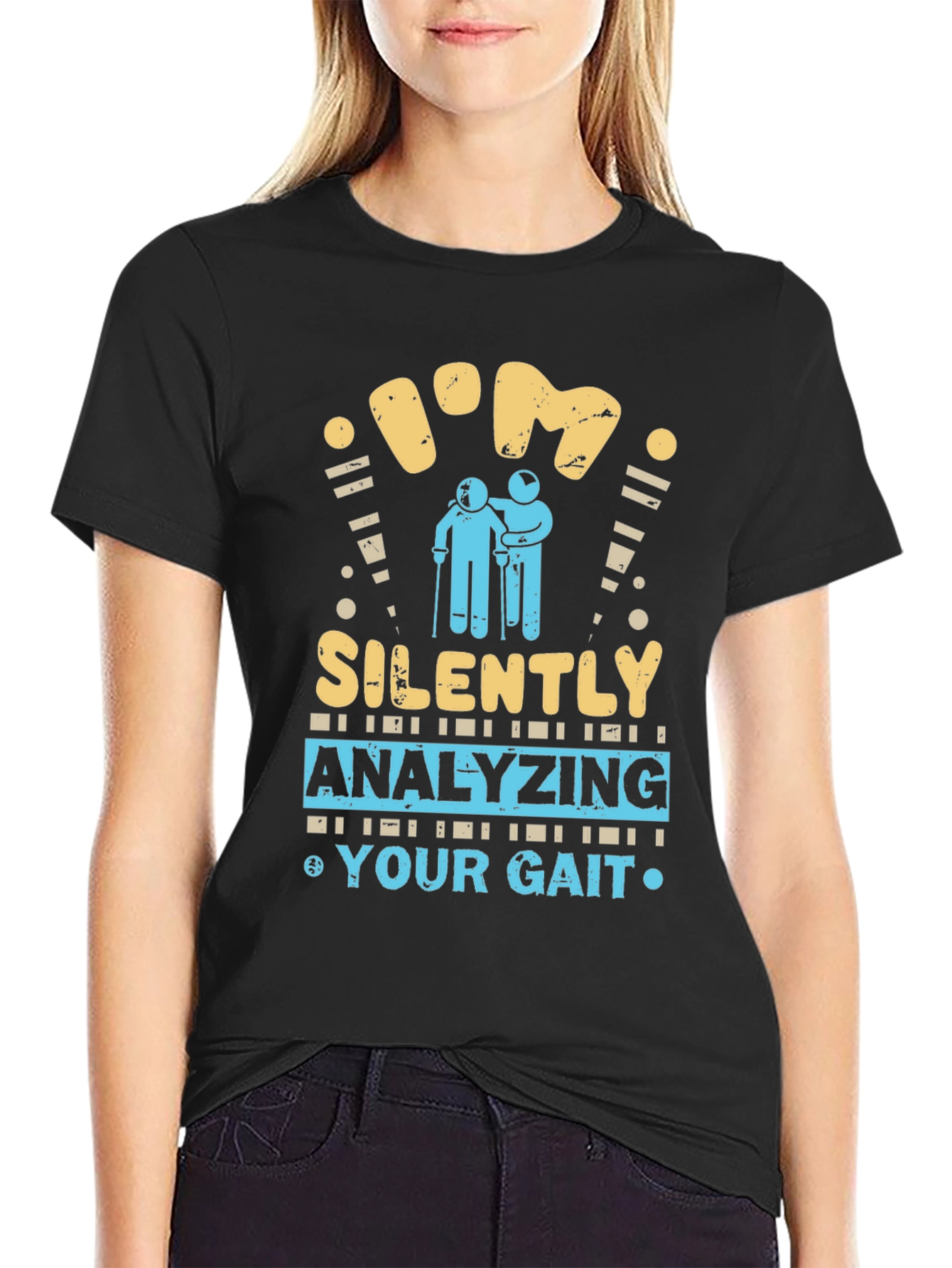 Im Silently Analyzing Your Gait Funny T-Shirt