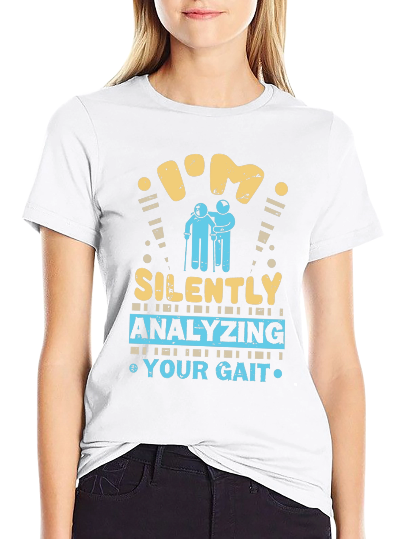 Im Silently Analyzing Your Gait Funny T-Shirt