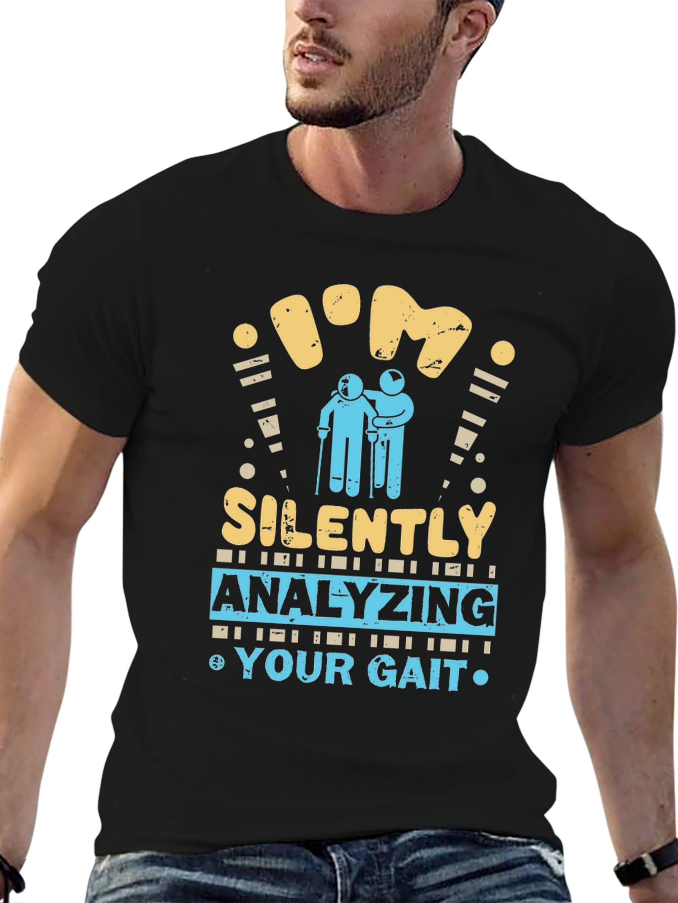 Im Silently Analyzing Your Gait Funny T-Shirt