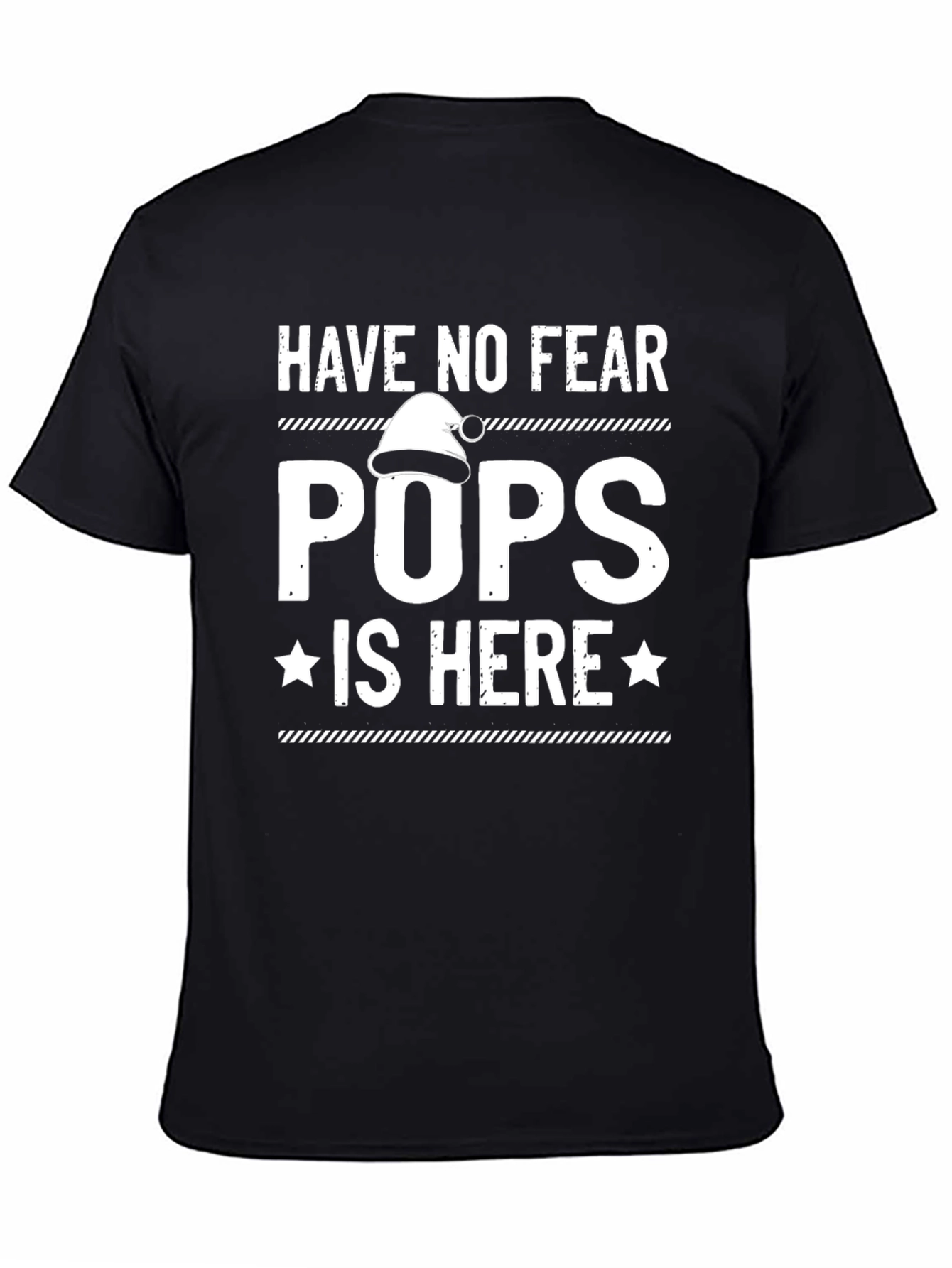 Have No Fear Pops Is Here T-Shirt