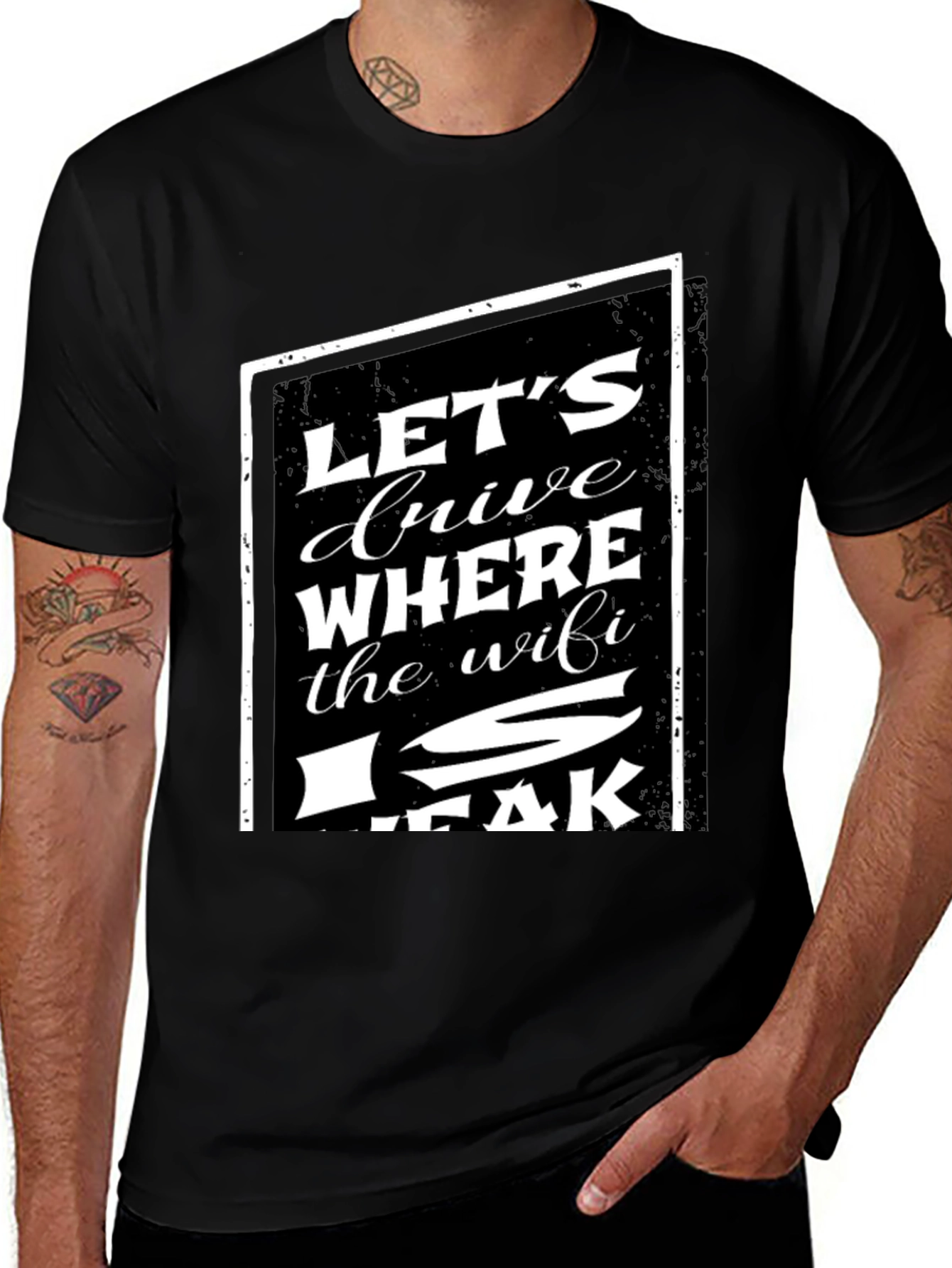 Lets Drive Where The WiFi Is Weak T-Shirt