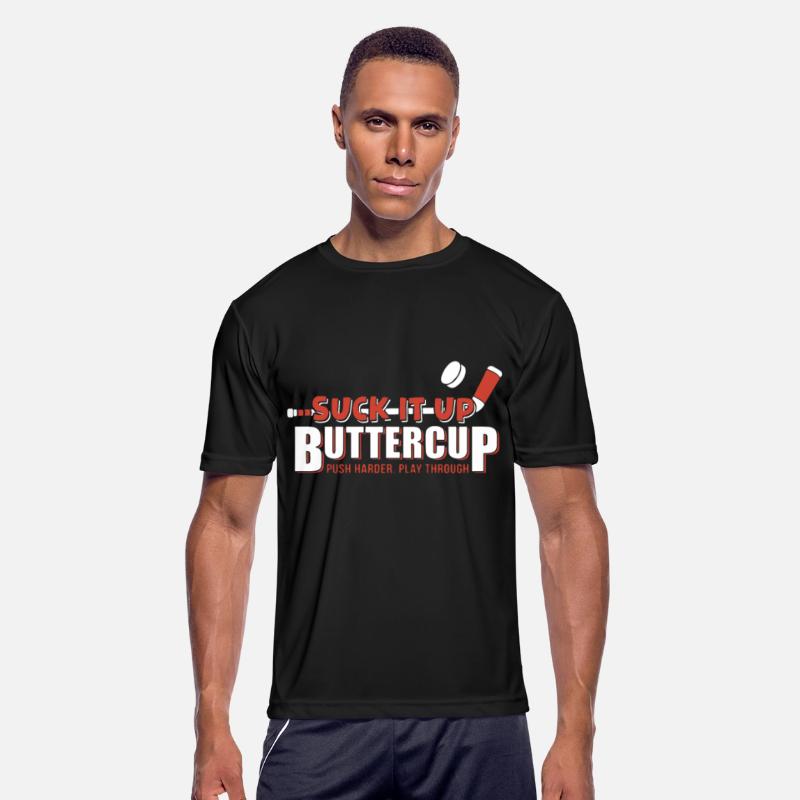 HOCKEY SUCK IT UP BUTTERCUP PUSH HARDER PLAY THROU