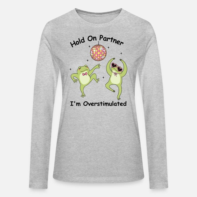 Hold On Partner I'm Overstimulated