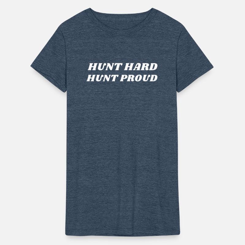 Hunt Hard Hunt Proud Deer Hunting